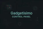 Gadgetisimo Control Panel – Episodul 15